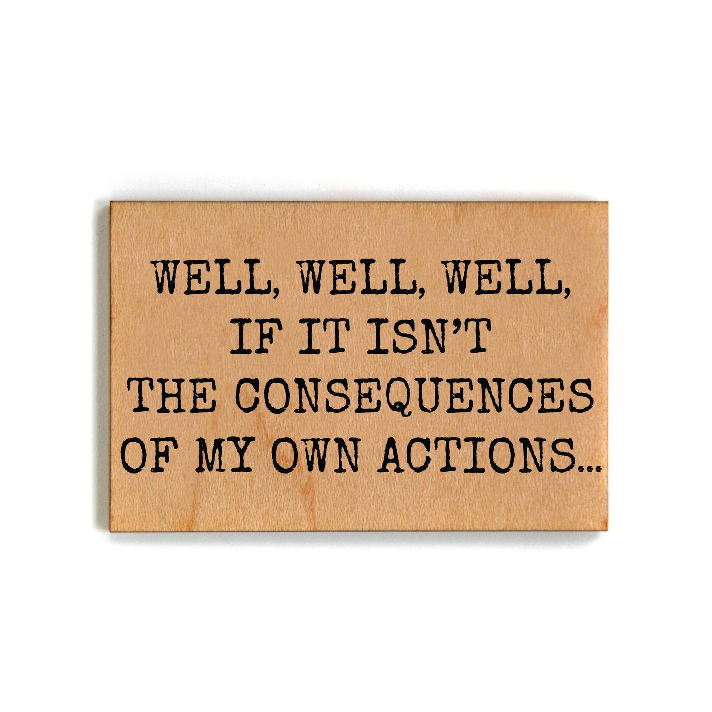 My Own Actions Magnet