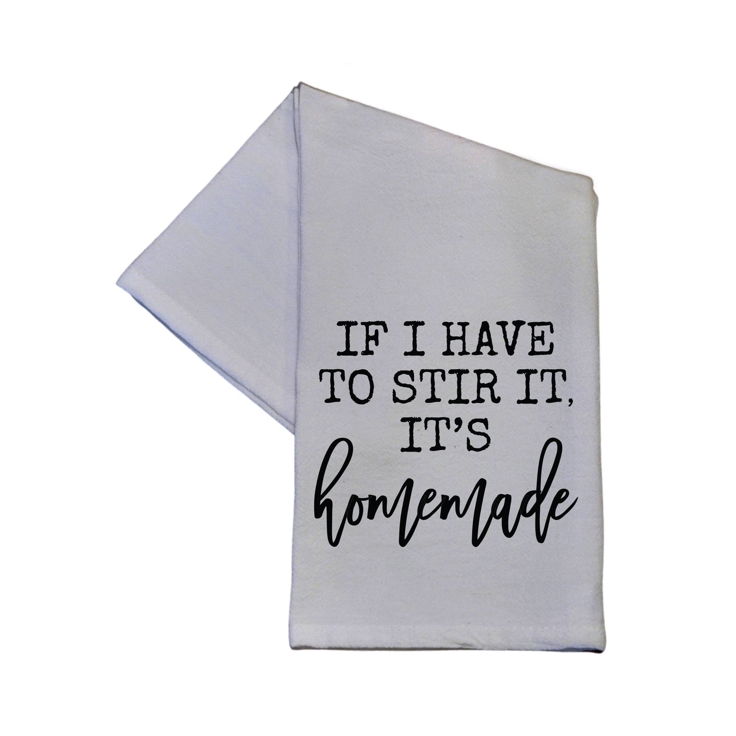 If I Have To Stir It Kitchen Towel