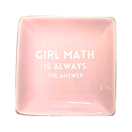 Girl Math is Always the Answer Square Trinket Tray