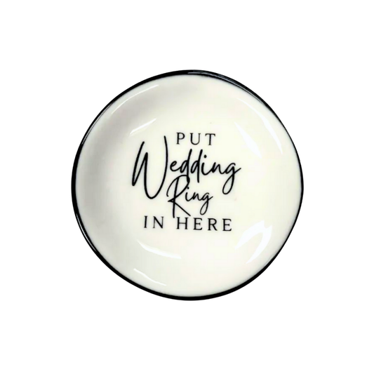 Put Wedding Ring In Here Ring Dish