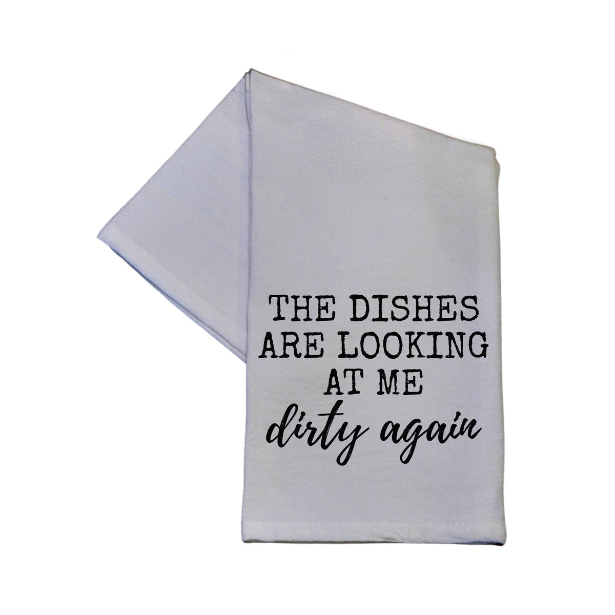 The Dishes Are Looking - Tea Towel