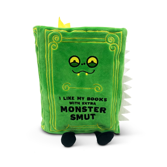 "I Like My Books With Extra Monster Smut" Book Plush