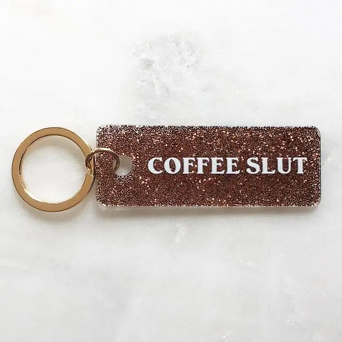 Coffee Slut Keychain
