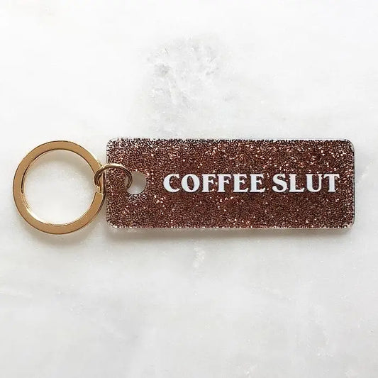 Coffee Slut Keychain
