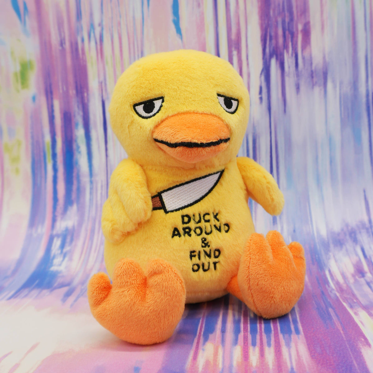 "Duck Around and Find Out" Plushie