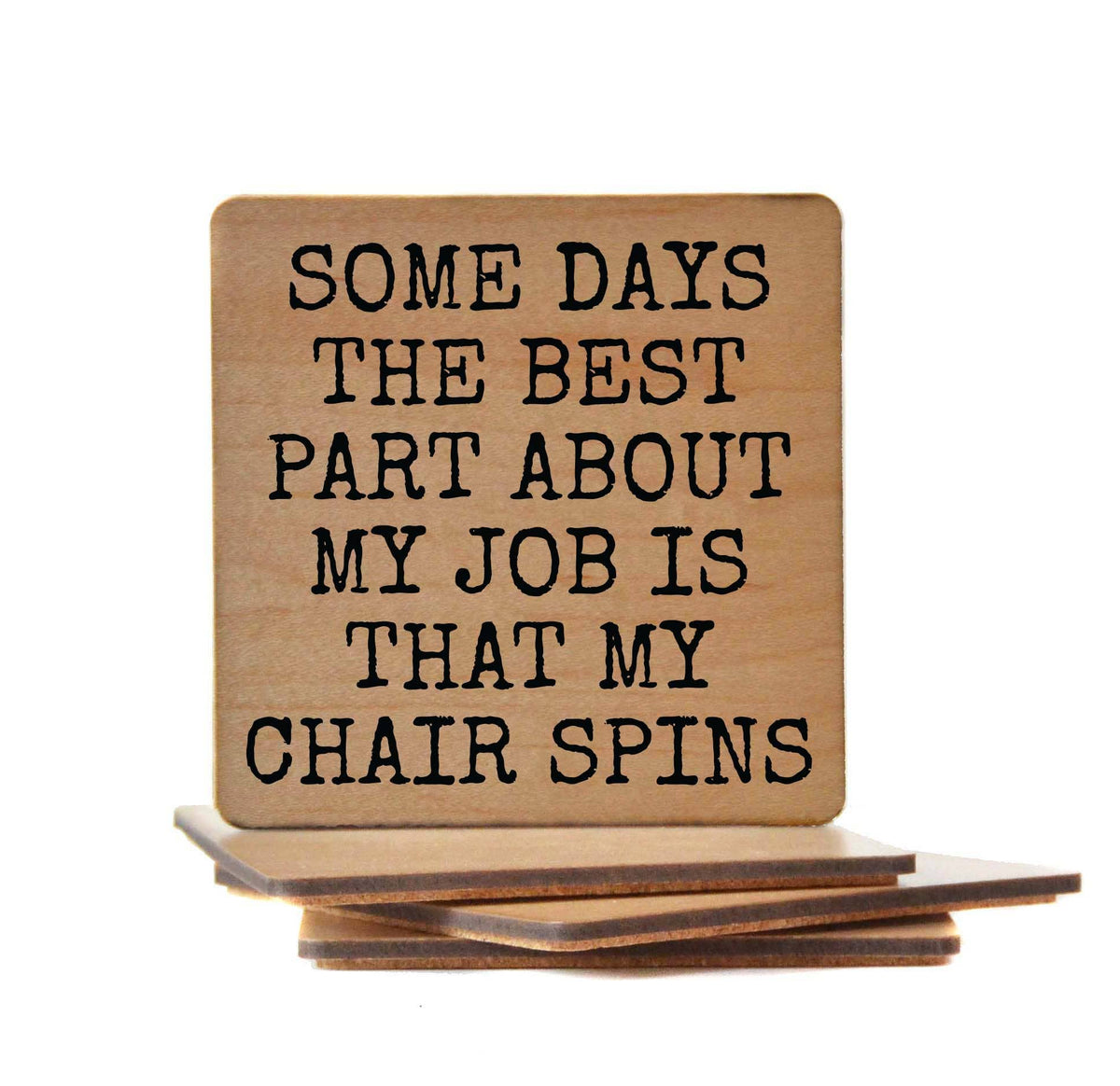 My Chair Spins Funny Coasters