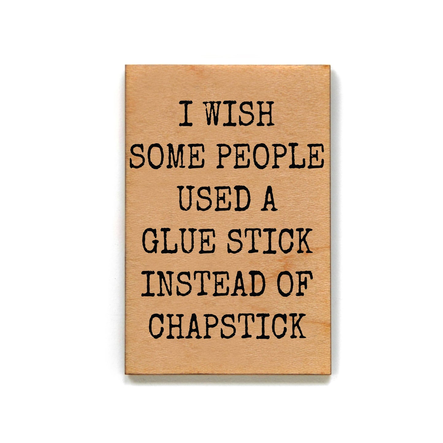 I Wish Some People Magnet