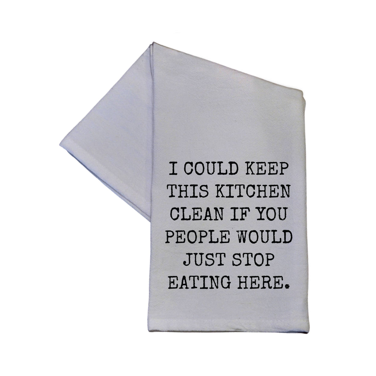 I Could Keep This Kitchen Clean If.. - Tea Towel