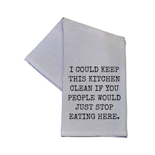 I Could Keep This Kitchen Clean If.. - Tea Towel
