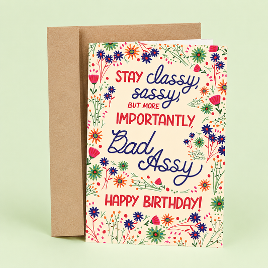 Funny Birthday Card - Sassy, Classy, Bad Assy