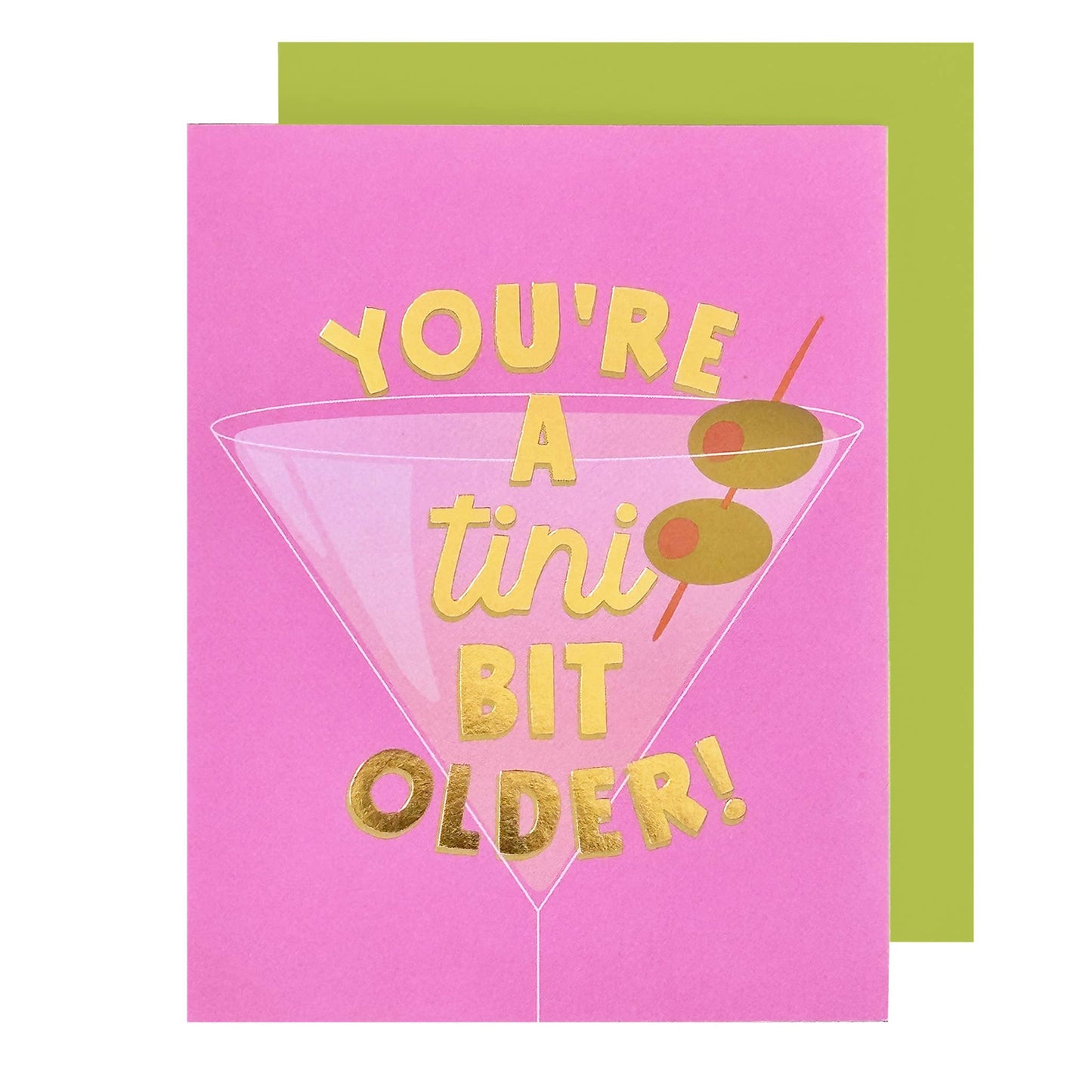 You're a Tini Bit Older! Martini Birthday Card